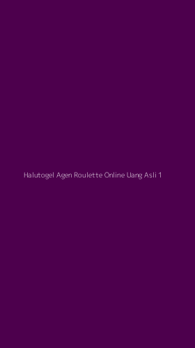 Tampilan Antarmuka Aplikasi Halutogel Agen Roulette Online Uang Asli - 1