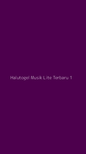 Tampilan Antarmuka Aplikasi Halutogel Musik Lite Terbaru - 1