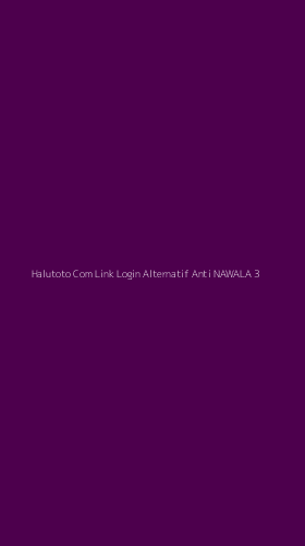Tampilan Antarmuka Aplikasi Halutoto Com Link Login Alternatif Anti Nawala - 3