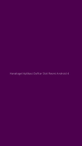 Tampilan Antarmuka Aplikasi Hanatogel Aplikasi Daftar Slot Resmi Android - 4