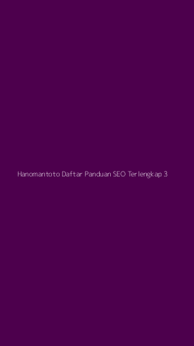Tampilan Antarmuka Aplikasi Hanomantoto Daftar Panduan Seo Terlengkap - 3