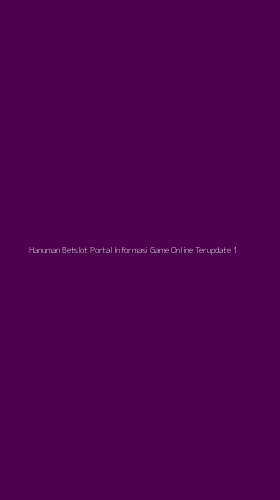 Tampilan Antarmuka Aplikasi Hanuman Betslot Portal Informasi Game Online Terupdate - 1