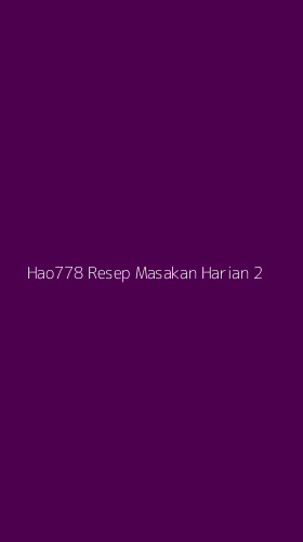 Tampilan Antarmuka Aplikasi Hao778 Resep Masakan Harian - 2