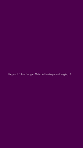 Tampilan Antarmuka Aplikasi Hapyjudi Situs Dengan Metode Pembayaran Lengkap - 1