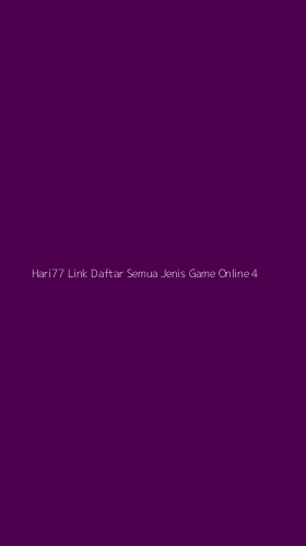 Tampilan Antarmuka Aplikasi Hari77 Link Daftar Semua Jenis Game Online - 4