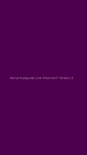 Tampilan Antarmuka Aplikasi Harian Kumpulan Link Alternatif Terbaru - 3