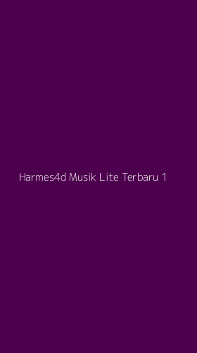 Tampilan Antarmuka Aplikasi Harmes4d Musik Lite Terbaru - 1