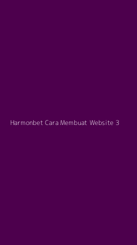 Tampilan Antarmuka Aplikasi Harmonbet Cara Membuat Website - 3