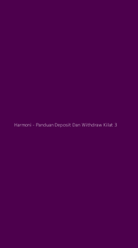 Tampilan Antarmuka Aplikasi Harmoni - Panduan Deposit Dan Withdraw Kilat - 3