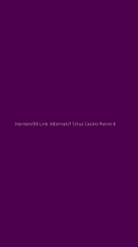 Tampilan Antarmuka Aplikasi Harmoni99 Link Alternatif Situs Casino Resmi - 4