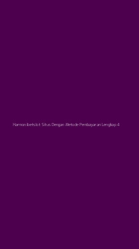 Tampilan Antarmuka Aplikasi Harmonibetslot Situs Dengan Metode Pembayaran Lengkap - 4