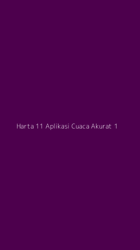 Tampilan Antarmuka Aplikasi Harta 11 Aplikasi Cuaca Akurat - 1