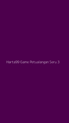 Tampilan Antarmuka Aplikasi Harta99 Game Petualangan Seru - 3