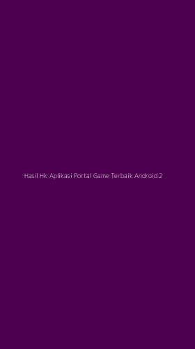 Tampilan Antarmuka Aplikasi Hasil Hk Aplikasi Portal Game Terbaik Android - 2