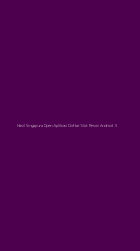 Tampilan Antarmuka Aplikasi Hasil Singapura Open Aplikasi Daftar Slot Resmi Android - 3