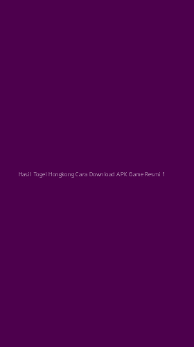 Tampilan Antarmuka Aplikasi Hasil Togel Hongkong Cara Download Apk Game Resmi - 1