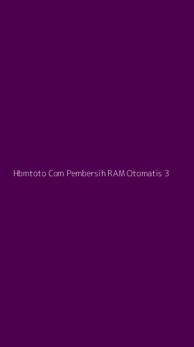 Tampilan Antarmuka Aplikasi Hbmtoto Com Pembersih Ram Otomatis - 3