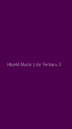 Tampilan Antarmuka Aplikasi Hbo4d Musik Lite Terbaru - 3
