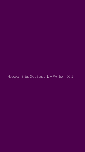 Tampilan Antarmuka Aplikasi Hbogacor Situs Slot Bonus New Member 100 - 2