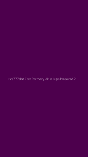 Tampilan Antarmuka Aplikasi Hcs777slot Cara Recovery Akun Lupa Password - 2