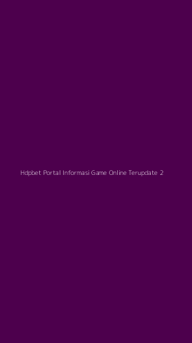 Tampilan Antarmuka Aplikasi Hdpbet Portal Informasi Game Online Terupdate - 2