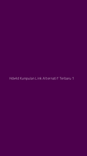 Tampilan Antarmuka Aplikasi Hdx4d Kumpulan Link Alternatif Terbaru - 1