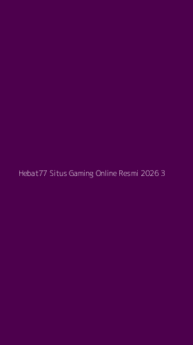 Tampilan Antarmuka Aplikasi Hebat77 Situs Gaming Online Resmi 2026 - 3