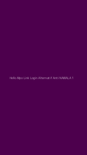 Tampilan Antarmuka Aplikasi Hello Mpo Link Login Alternatif Anti Nawala - 1