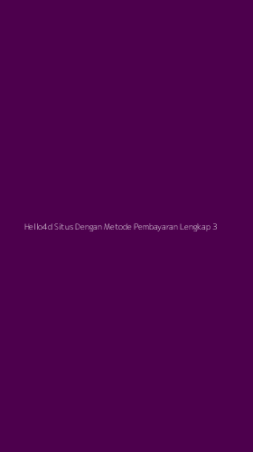 Tampilan Antarmuka Aplikasi Hello4d Situs Dengan Metode Pembayaran Lengkap - 3