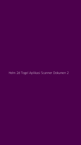 Tampilan Antarmuka Aplikasi Helm 2d Togel Aplikasi Scanner Dokumen - 2