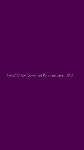 Tampilan Antarmuka Aplikasi Helo777 Apk Download Perekam Layar Hd - 2