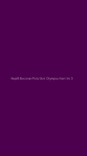 Tampilan Antarmuka Aplikasi Hepi8 Bocoran Pola Slot Olympus Hari Ini - 3