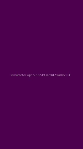Tampilan Antarmuka Aplikasi Hermantoto Login Situs Slot Modal Awal Kecil - 3