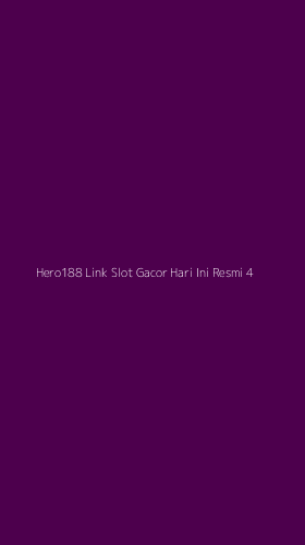 Tampilan Antarmuka Aplikasi Hero188 Link Slot Gacor Hari Ini Resmi - 4
