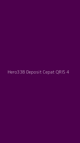 Tampilan Antarmuka Aplikasi Hero338 Deposit Cepat Qris - 4