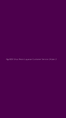 Tampilan Antarmuka Aplikasi Hgo909 Situs Resmi Layanan Customer Service 24jam - 2