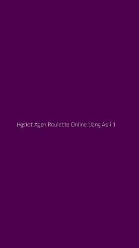 Tampilan Antarmuka Aplikasi Hgslot Agen Roulette Online Uang Asli - 1