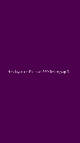 Tampilan Antarmuka Aplikasi Himalayacuan Panduan Seo Terlengkap - 3