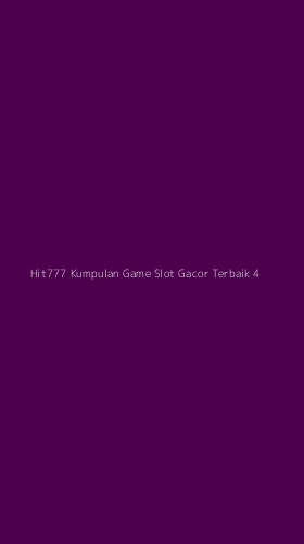 Tampilan Antarmuka Aplikasi Hit777 Kumpulan Game Slot Gacor Terbaik - 4