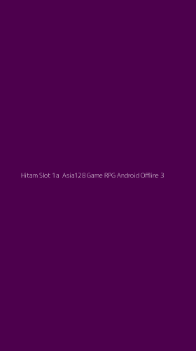 Tampilan Antarmuka Aplikasi Hitam Slot 1a Asia128 Game Rpg Android Offline - 3
