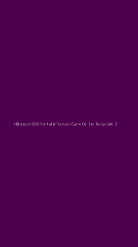 Tampilan Antarmuka Aplikasi Hitamslot888 Portal Informasi Game Online Terupdate - 2