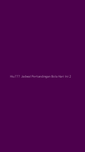 Tampilan Antarmuka Aplikasi Hiu777 Jadwal Pertandingan Bola Hari Ini - 2