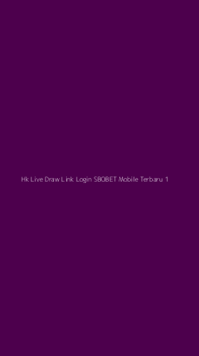 Tampilan Antarmuka Aplikasi Hk Live Draw Link Login Sbobet Mobile Terbaru - 1