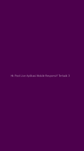 Tampilan Antarmuka Aplikasi Hk Pool Live Aplikasi Mobile Responsif Terbaik - 3