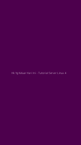 Tampilan Antarmuka Aplikasi Hk Yg Keluar Hari Ini - Tutorial Server Linux - 4