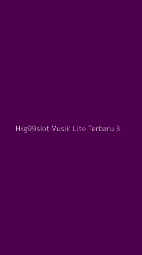 Tampilan Antarmuka Aplikasi Hkg99slot Musik Lite Terbaru - 3