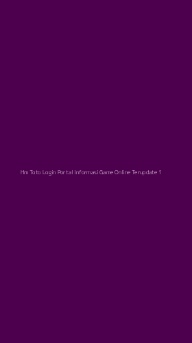 Tampilan Antarmuka Aplikasi Hm Toto Login Portal Informasi Game Online Terupdate - 1