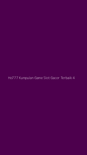 Tampilan Antarmuka Aplikasi Ho777 Kumpulan Game Slot Gacor Terbaik - 4