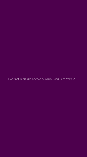 Tampilan Antarmuka Aplikasi Hobislot188 Cara Recovery Akun Lupa Password - 2