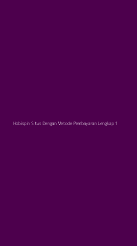 Tampilan Antarmuka Aplikasi Hobispin Situs Dengan Metode Pembayaran Lengkap - 1